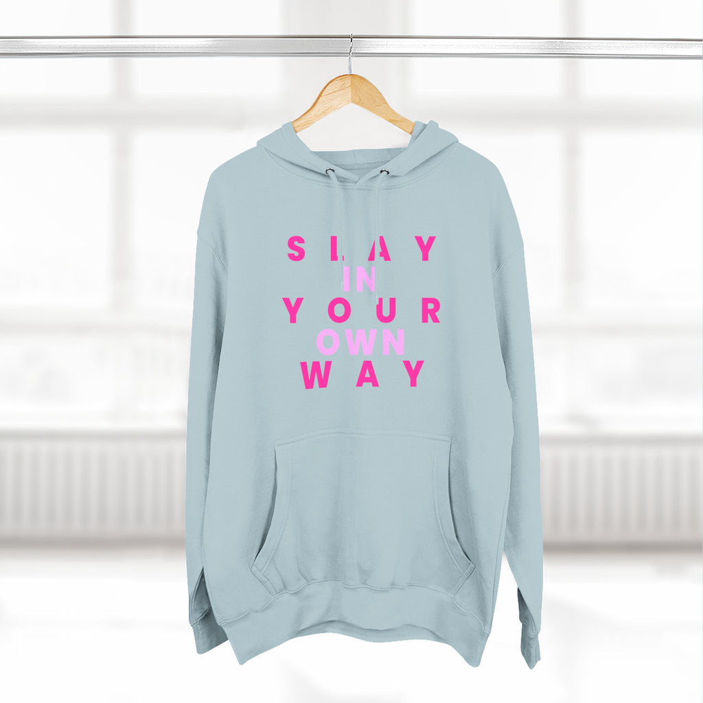 Slay Baddies Fleece Hoodie Slay in Your Own Way — Empowering Boldness & Kindness