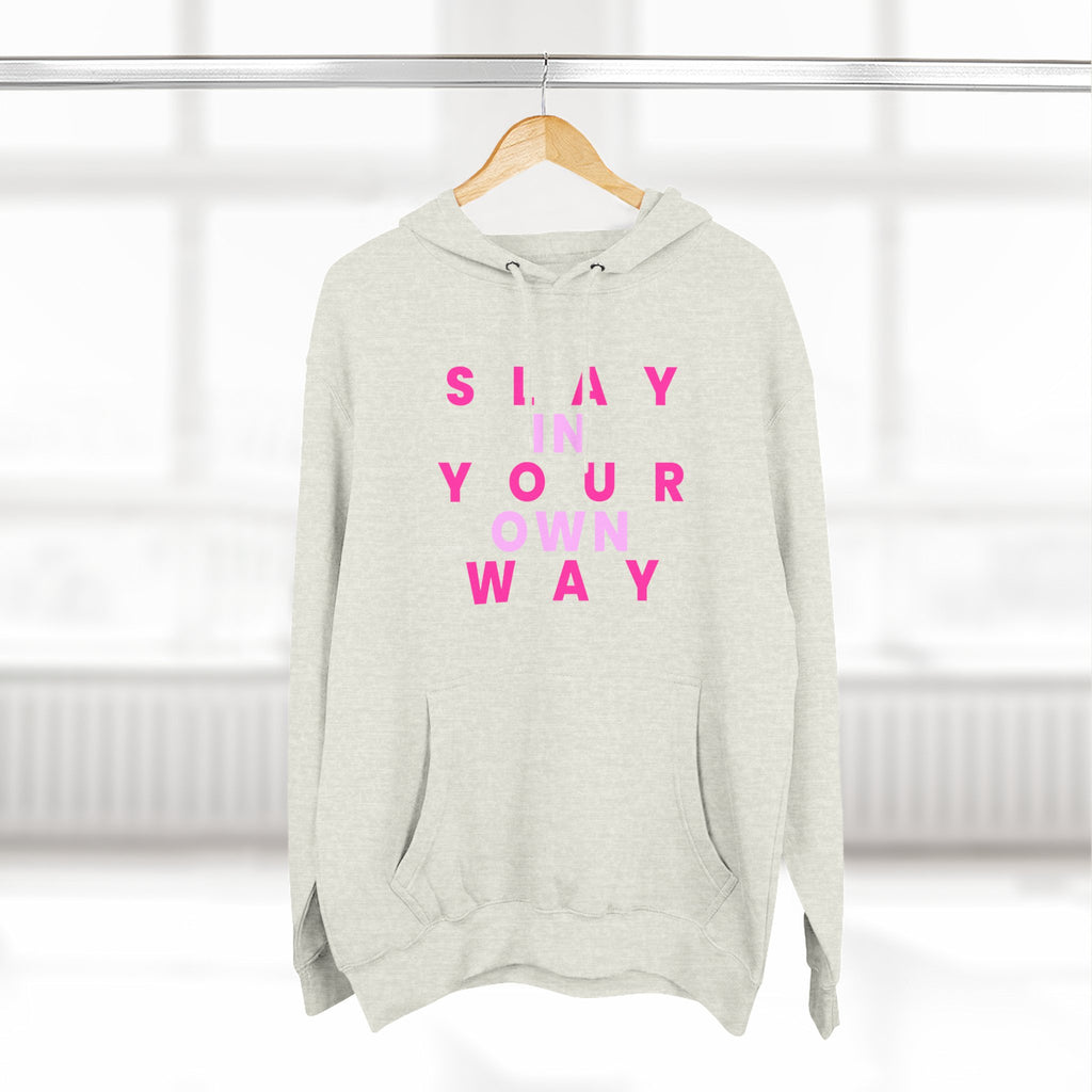 Slay Baddies Fleece Hoodie Slay in Your Own Way — Empowering Boldness & Kindness