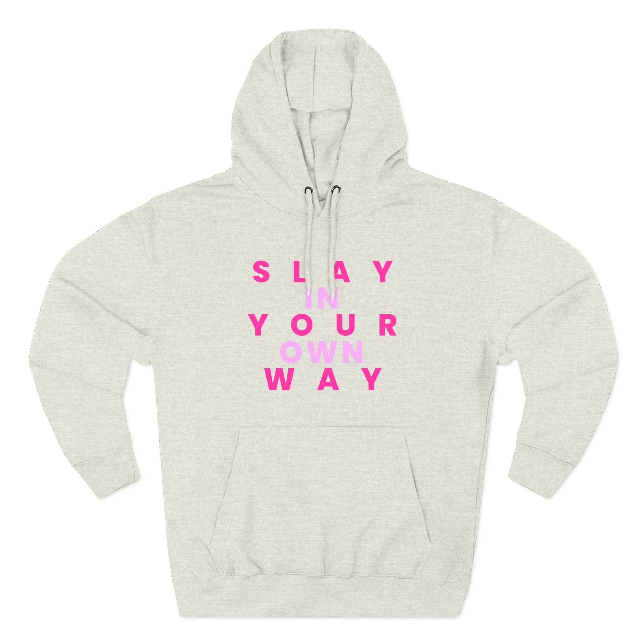 Slay Baddies Fleece Hoodie Slay in Your Own Way — Empowering Boldness & Kindness