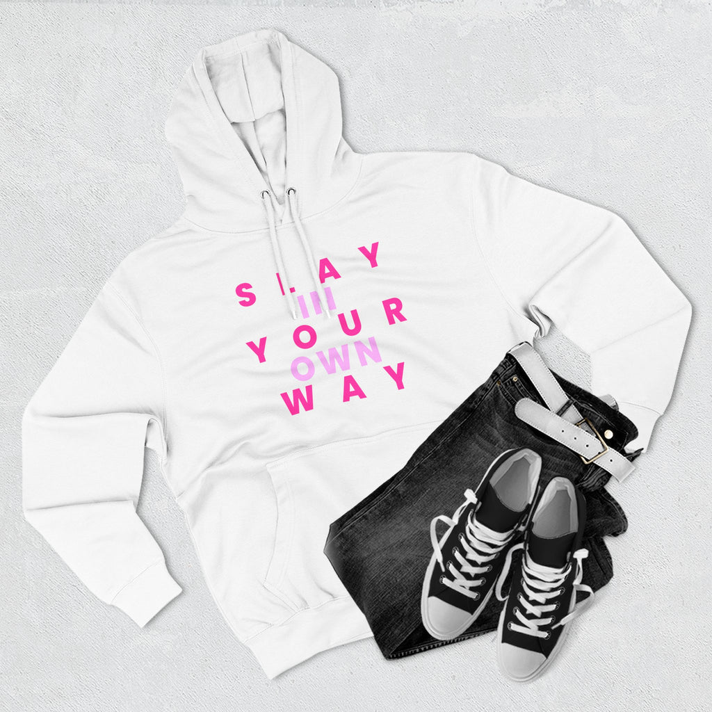 Slay Baddies Fleece Hoodie Slay in Your Own Way — Empowering Boldness & Kindness
