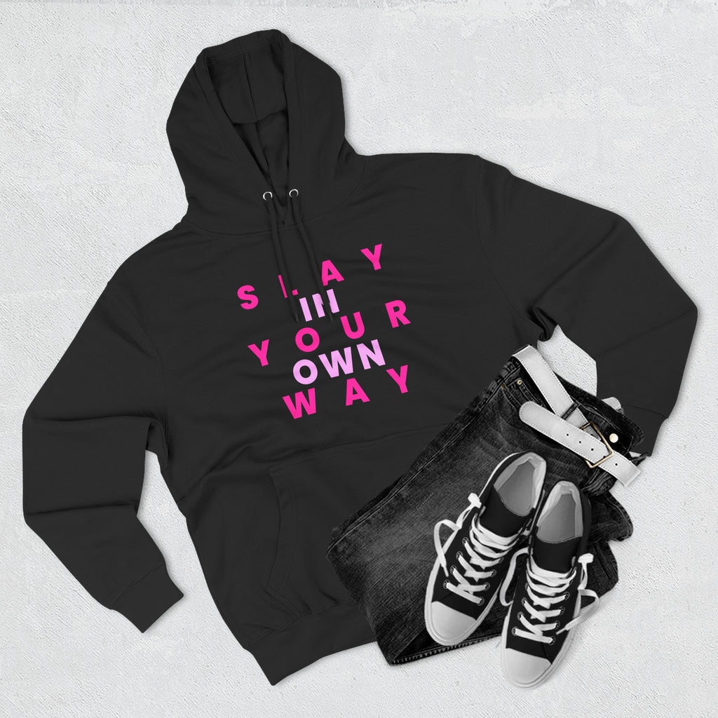 Slay Baddies Fleece Hoodie Slay in Your Own Way — Empowering Boldness & Kindness