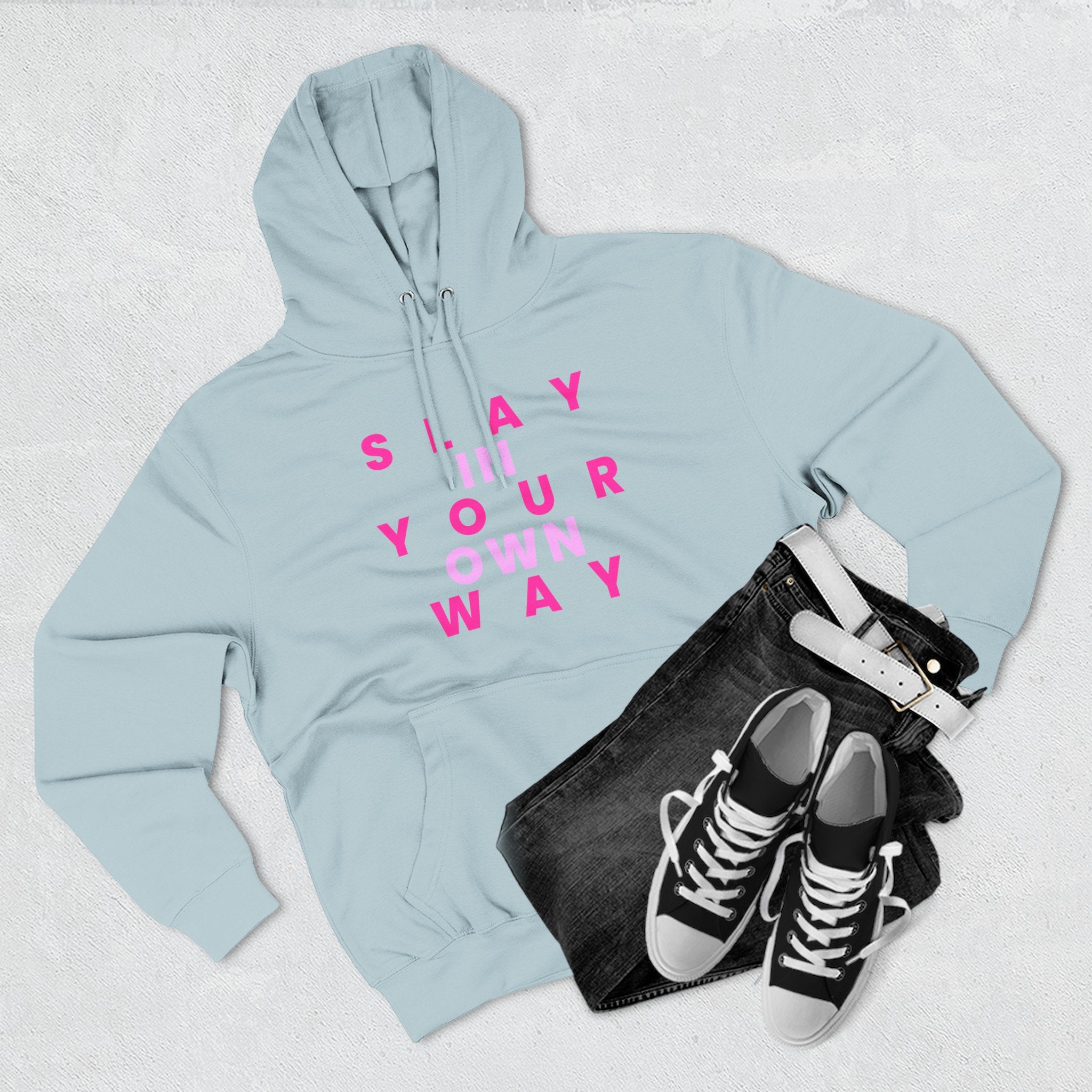 Slay Baddies Fleece Hoodie Slay in Your Own Way — Empowering Boldness & Kindness