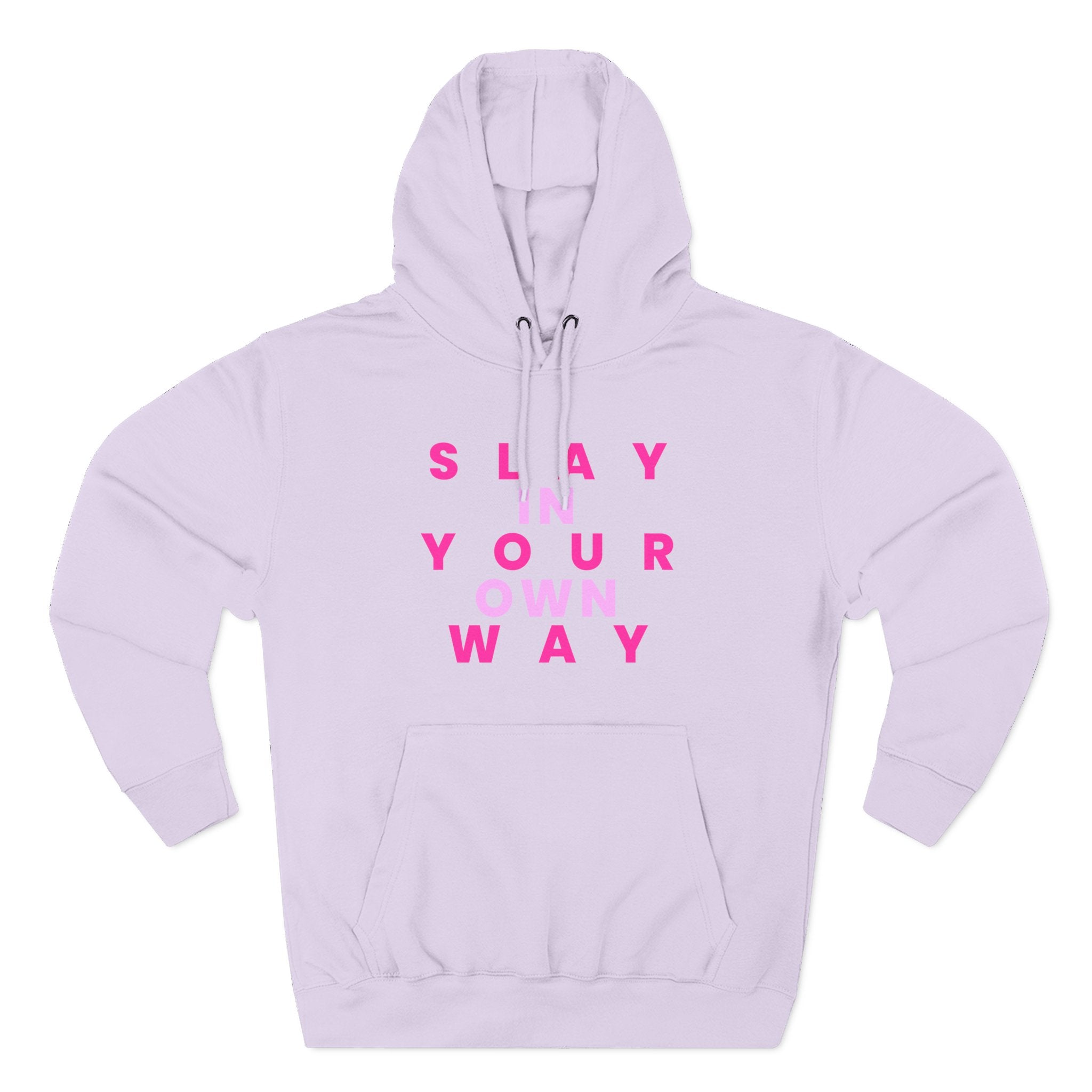 Slay Baddies Fleece Hoodie Slay in Your Own Way — Empowering Boldness & Kindness