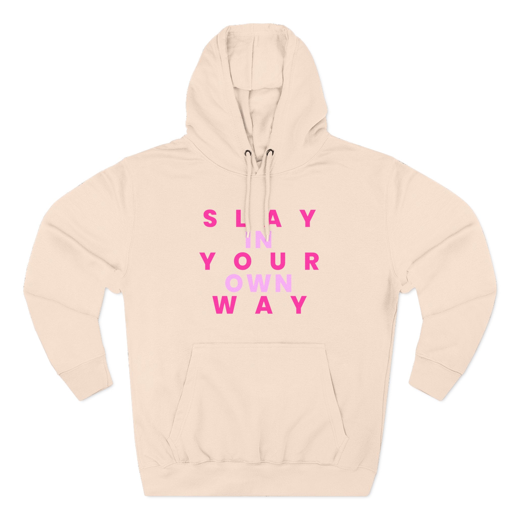 Slay Baddies Fleece Hoodie Slay in Your Own Way — Empowering Boldness & Kindness